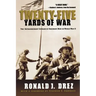 Twenty-Five Yards of War: The Extraordinary Courage of Ordinary Men in World War II
