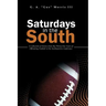 Saturdays in the South: A Collection of Stories from My Thirty-One Years of Officiating Football in the Southeastern Conference