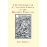 The Exercises of St Ignatius Loyola in the Western Tradition