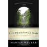 The Resistance Man: A Mystery of the French Countryside