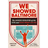 We Showed Baltimore: The Lacrosse Revolution of the 1970s and Richie Moran's Big Red
