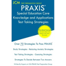 PRAXIS Special Education Core Knowledge and Applications - Test Taking Strategies: PRAXIS 5354 - Free Online Tutoring - New 2020 Edition - The latest