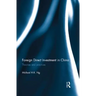 Foreign Direct Investment in China: Theories and Practices
