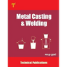 Metal Casting and Welding: Processes and Applications