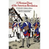 A Hessian Diary of the American Revolution