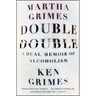 Double Double: A Dual Memoir of Alcoholism