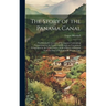 The Story of the Panama Canal: The Wonderful Account of the Gigantic Undertaking Commenced by the French, and Brought to Triumphant Completion by the
