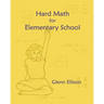 Hard Math for Elementary School