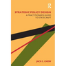 Strategic Policy Design: A Practitioner's Guide to Statecraft