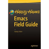 Harley Hahn's Emacs Field Guide