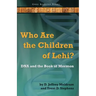 Who Are the Children of Lehi? DNA and the Book of Mormon