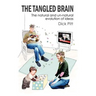 The Tangled Brain: The Natural and Un-Natural Evolution of Ideas