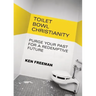 Toilet Bowl Christianity