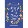 Around Which All Things Bend