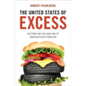 The United States of Excess: Gluttony and the Dark Side of American Exceptionalism