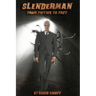 Slenderman: From Fiction to Fact