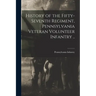 History of the Fifty-seventh Regiment, Pennsylvania Veteran Volunteer Infantry ..