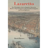 Lazaretto: How Philadelphia Used an Unpopular Quarantine Based on Disputed Science to Accommodate Immigrants and Prevent Epidemic