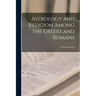 Astrology and Religion Among the Greeks and Romans
