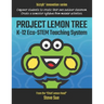 Project Lemon Tree K-12 Eco-STEM Teaching System: Empower students to create their own outdoor classroom. Create a semester syllabus from modular acti