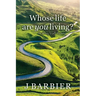 Whose Life Are You Living?: The journey to self-discovery