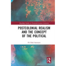 Postcolonial Realism and the Concept of the Political
