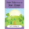 More Tales from the Joe Zone: Nine Entertaining Stories