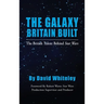 The Galaxy Britain Built - The British Talent Behind Star Wars (hardback)