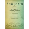 Atlantic City: Its Early and Modern History