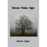 Seven Oaks Ago