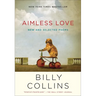 Aimless Love: New and Selected Poems