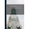 The Princess of Poverty: Saint Clare of Assisi and the Order of Poor Ladies / by Father Marianus Fiege