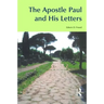 The Apostle Paul and His Letters