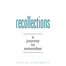 Recollections: A Journey to Remember