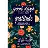 good days start with gratitude: a 52 week guide to cultivate