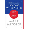 No One Wins Alone: Leading Others, Building Teams, Inspiring Greatness