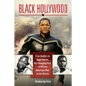 Black Hollywood: From Butlers to Superheroes, the Changing Role of African American Men in the Movies