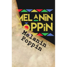 Melanin Poppin