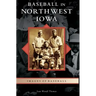Baseball in Northwest Iowa