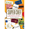 Super Chef: The Making of the Great Modern Restaurant Empires