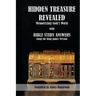 Hidden Treasure Revealed: with Bible Study Answers