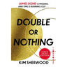Double or Nothing: James Bond Is Missing and Time Is Running Out