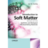 Introduction to Soft Matter: Synthetic and Biological Self-Assembling Materials