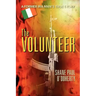 The Volunteer: A Former IRA Man's True Story