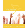 Under His Wings: Truths to Heal Adopted, Orphaned, and Waiting Children's Hearts