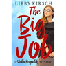 The Big Job: A Stella Reynolds Mystery