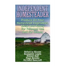 Independent Homesteader: Produce On Your Homestead Vegetables, Meat And Honey For Personal Use And For Money