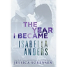 The Year I Became Isabella Anders