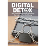 Digital Detox: Why Taking a Break from Technology Can Improve Your Well-Being