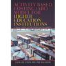 Activity Based Costing (Abc) Model for Higher Education Institutions: A Basic Guide to the Model Development